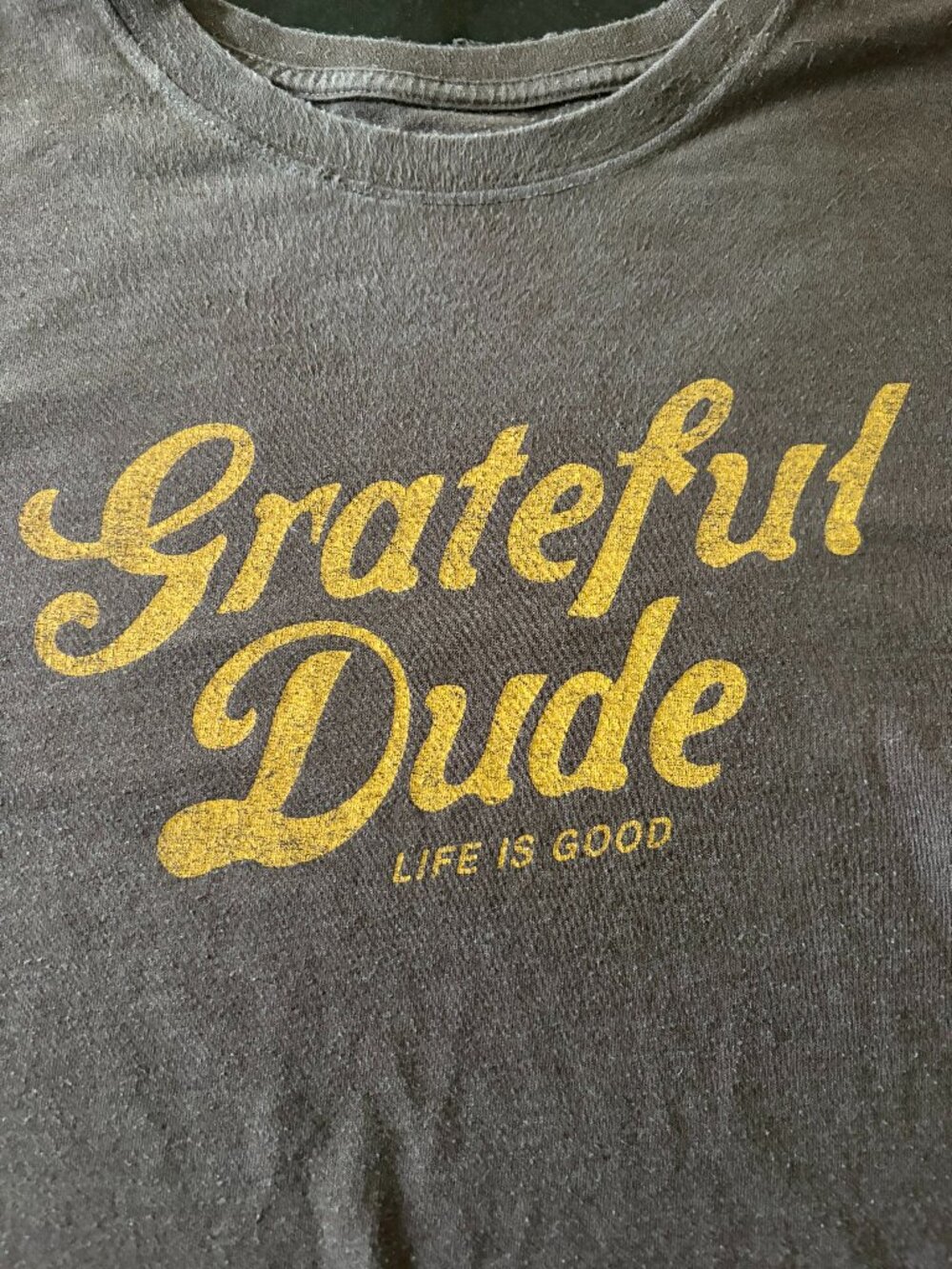 Life is Good Crusher Tee - Grateful Dude